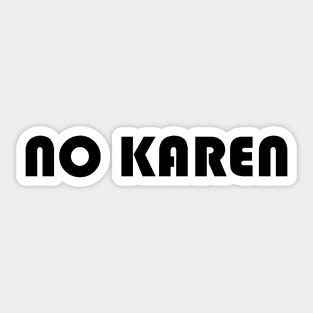 No Karen Sticker